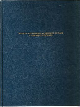 Mission Scientifique au Mexique et dans l'Amerique Centrale . . . Recherches Zoologiques