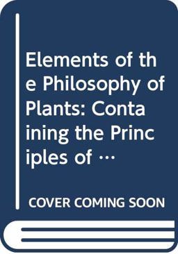Elements of the Philosophy of Plants