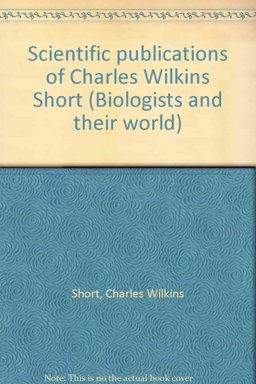Scientific Publications of Charles Wilkins Short