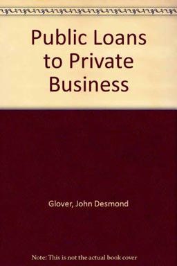 Public Loans to Private Business
