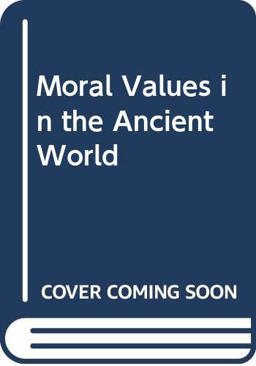 Moral Values in the Ancient World