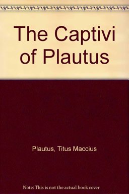The Captivi of Plautus
