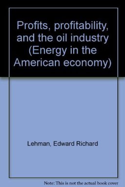 Profits, Profitability, and the Oil Industry