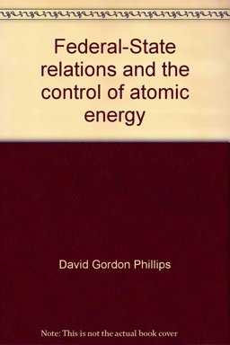 Federal-State Relations and the Control of Atomic Energy