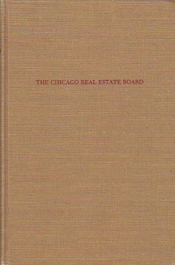 The Chicago Real Estate Board The Chicago Real Estate Board