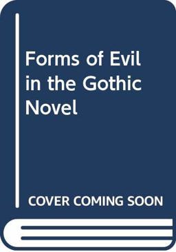 Forms of Evil in the Gothic Novel