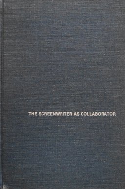 The Screenwriter As Collaborator