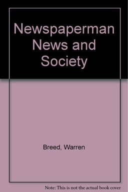 The Newspaperman, News and Society The Newspaperman, News and Society