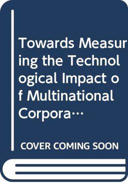 Towards Measuring the Technological Impact of Multinational Corporations in the Less Developed Countries