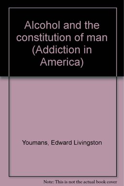 Alcohol and the Constitution of Man