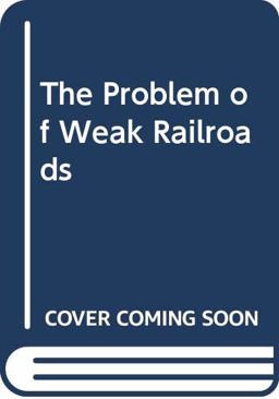 The Problem of Weak Railroads