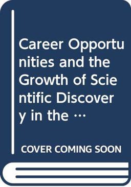 Career Opportunities and the Growth of Scientific Discovery in Ninteenth Century Germany, with Special Reference to the Development of Physiology