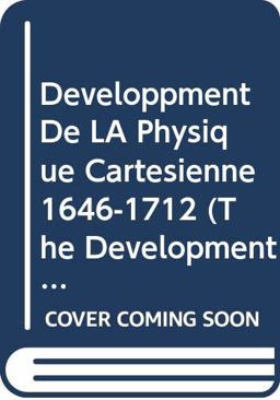 Le Développement de la Physique Cartésienne