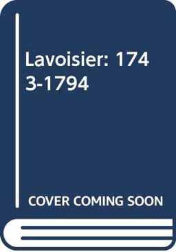 Lavoisier, 1743-1794