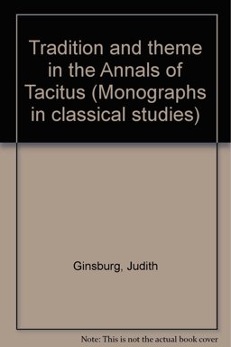 Tradition and Theme in the "Annals" of Tacitus