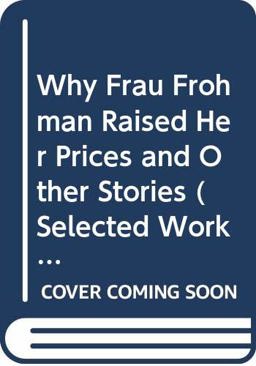 Why Frau Frohmann Raised Her Prices and Other Stories