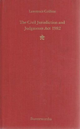 Civil Jurisdiction and Judgments Act Nineteen Eighty-Two
