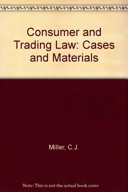 Consumer and Trading Law - Cases and Materials