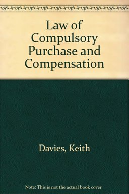 Law of Compulsory Purchase and Compensation Law of Compulsory Purchase and Compensation