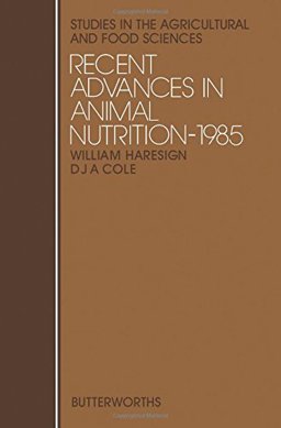 Recent Advances in Animal Nutrition, 1985