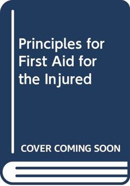 Principles for First Aid for the Injured