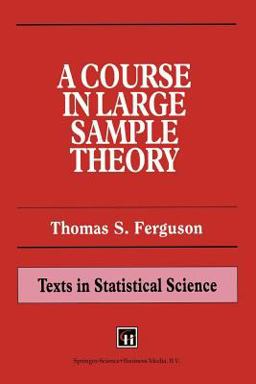 Course in Large Sample Theory  9780412043710 Front Cover