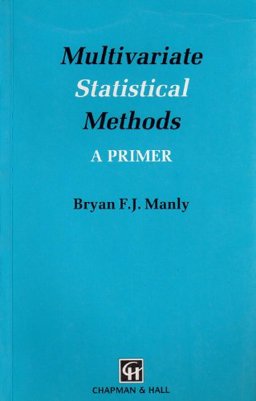 Multivariate Statistical Methods : A Primer 1st 9780412286209 Front Cover