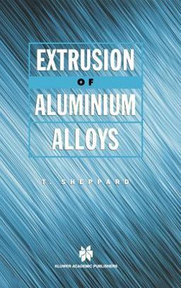 Extrusion of Aluminium Alloys  9780412590702 Front Cover