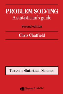 Problem Solving A Statistician's Guide, Second Edition 2nd 9780412606304 Front Cover