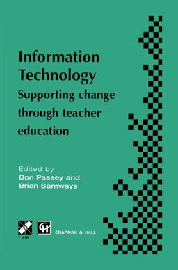 Information Technology - Supporting Change Through Teacher Education Information Technology - Supporting Change Through Teacher Education
