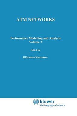 ATM Networks - Performance Modelling and Evaluation