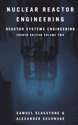 Nuclear Reactor Engineering Reactor Systems Engineering 4th 9780412985317 Front Cover