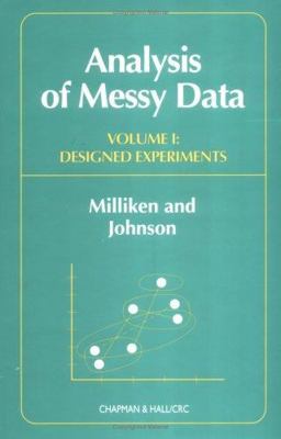 Analysis of Messy Data Designed Experiments  9780412990816 Front Cover