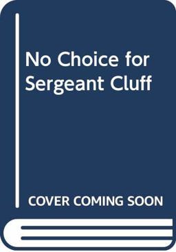 No Choice for Sergeant Cluff