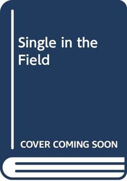 Single in the Field