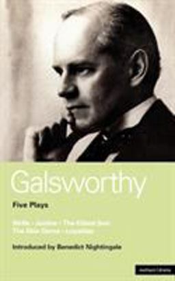 Galsworthy Five Plays Strife; Justice; the Eldest Son; the Skin Game; Loyalties  9780413542908 Front Cover