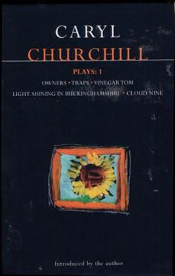 Churchill Plays: 1 Owners; Traps; Vinegar Tom; Light Shining in Buckinghamshire; Cloud Nine  9780413566706 Front Cover