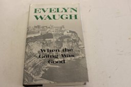 When the Going Was Good