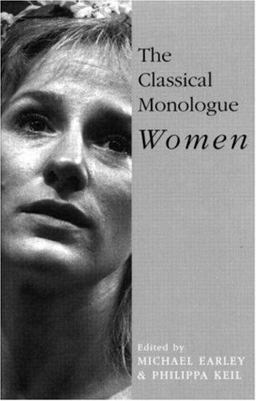 Classical Monologue: Women: for Women For Women  9780413666703 Front Cover