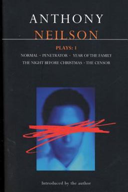Neilson Plays:1 Normal; Penetrator; Year of the Family; Night Before Christmas; Censor  9780413724601 Front Cover