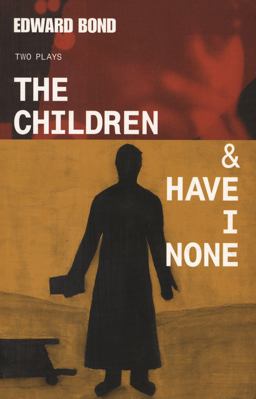 The Children and Have I None