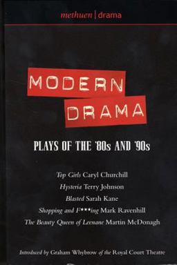 Modern Drama: Plays of the '80s and '90s: Top Girls; Hysteria; Blasted; Shopping and F***ing; the Beauty Queen Top Girls; Hysteria; Blasted; Shopping and F***ing; the Beauty Queen  9780413764904 Front Cover