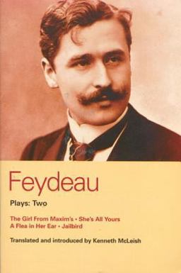 Feydeau Plays: 2 The Girl from Maxim's; She's All Yours; Jailbird 2nd 9780413769206 Front Cover