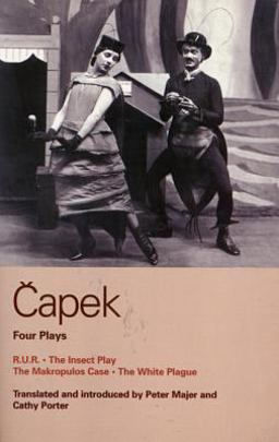 Capek Four Plays R. U. R. - The Insect Play - The Makropulos Case - The White Plague  9780413771902 Front Cover