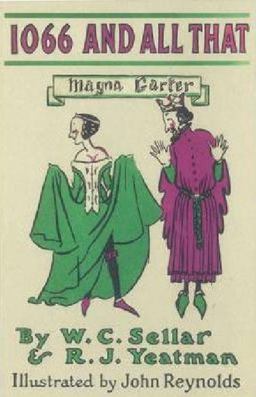 1066 and All That A Memorable History of England  9780413772701 Front Cover