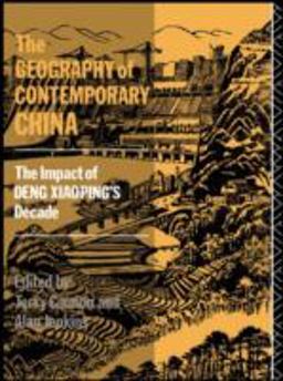 Geography of Contemporary China The Impact of Deng Xiaoping's Decade  9780415001038 Front Cover