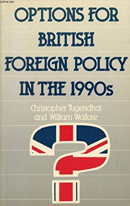 Options for British Foreign Policy in the 1990's