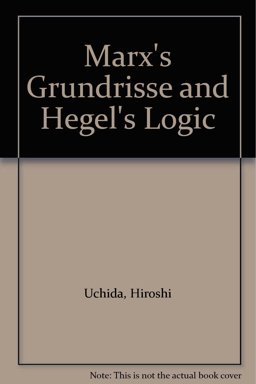Marx's Grundrisse and Hegel's Logic
