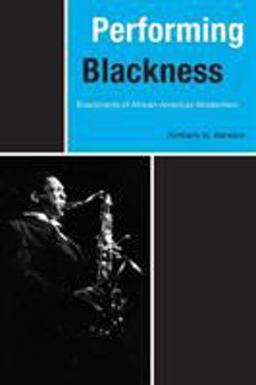 Performing Blackness Enactments of African-American Modernism  9780415009492 Front Cover