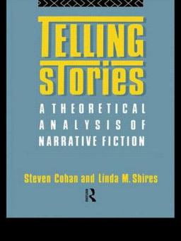 Telling Stories A Theoretical Analysis of Narrative Fiction  9780415013871 Front Cover